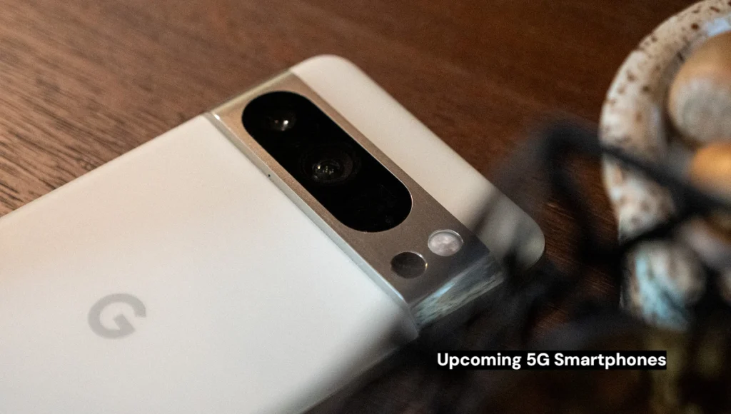 Upcoming 5G Smartphones